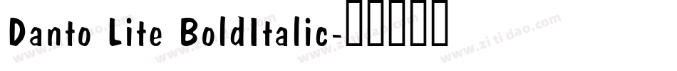 Danto Lite BoldItalic字体转换